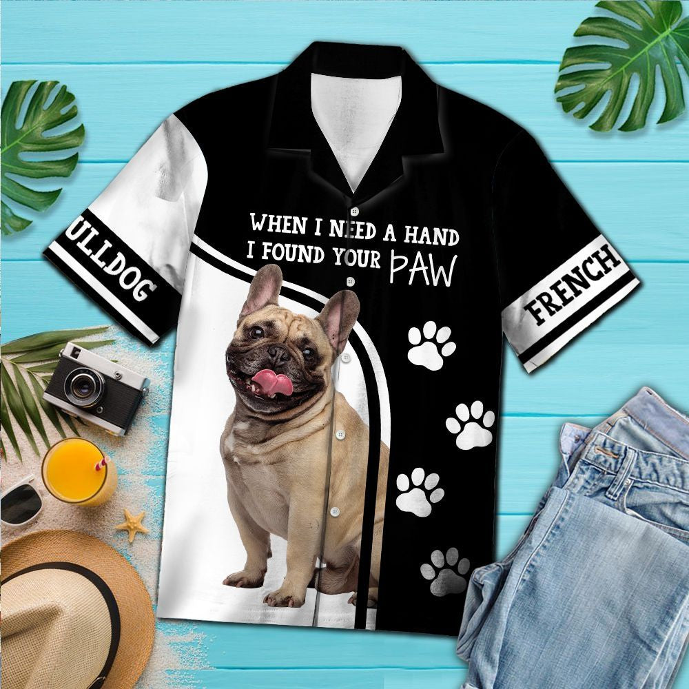 Hawaiian Shirt French Bulldog When I Need A Hand For Men Women
