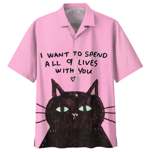 I Want To Spend All Of Lives With You Cat Hawaiian Shirt For Men Women