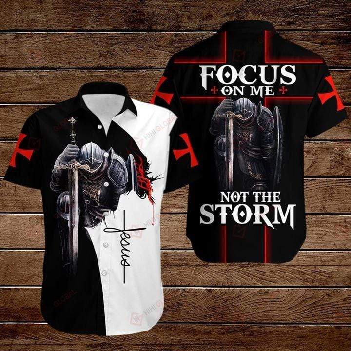 Knights Templar Focus On Me Not The Storm Jesus Hawaiian Shirt For Men Women