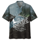 Life Is Either An Adventure Or Nothing Camping Hawaiian Shirt For Men Women