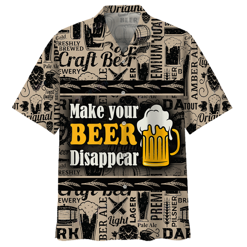 Make Your Beer Disappear Hawaiian Shirt For Men Women