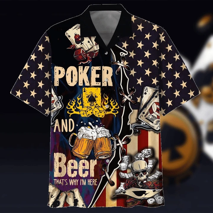 Poker Beer Thats Why Im Here Hawaiian Shirt For Men Women