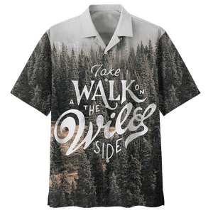 Take A Walk On The Wild Side Camping Hawaiian Shirt