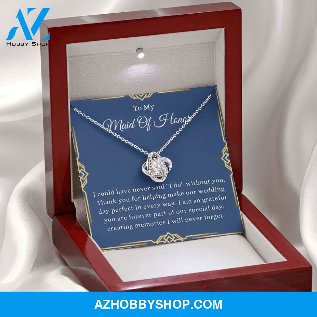 Maid Of Honor Gift Thank You For Being My Maid Of Honor Necklace, Love Knot
