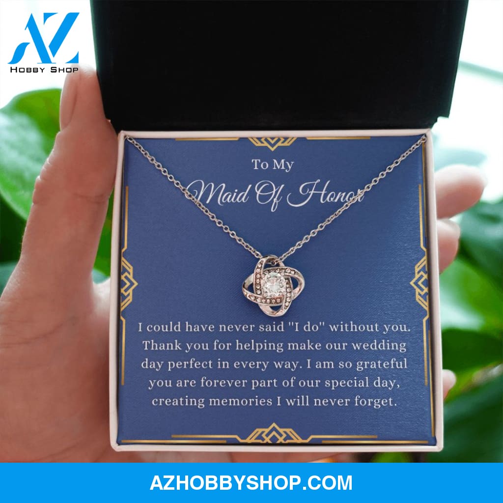 Maid Of Honor Gift Thank You For Being My Maid Of Honor Necklace, Love Knot