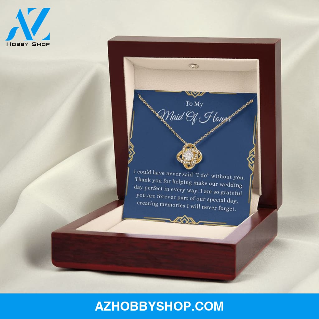 Maid Of Honor Gift Thank You For Being My Maid Of Honor Necklace, Love Knot