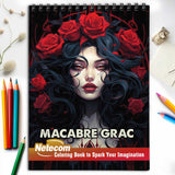 Macabre Grace Spiral Bound Coloring Book, Delight in 30 Whimsical Coloring Pages of Macabre Grace for Gothic Art Admirers to Embrace the Quirky Charm and Sophisticated Creepy Vibes of Elegantly Dark Scenes