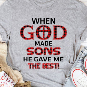 When god made sons he gave me the best - Jesus Apparel