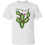 Cactus - God says you are - Jesus Apparel