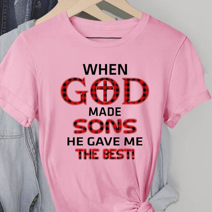 When god made sons he gave me the best - Jesus Apparel