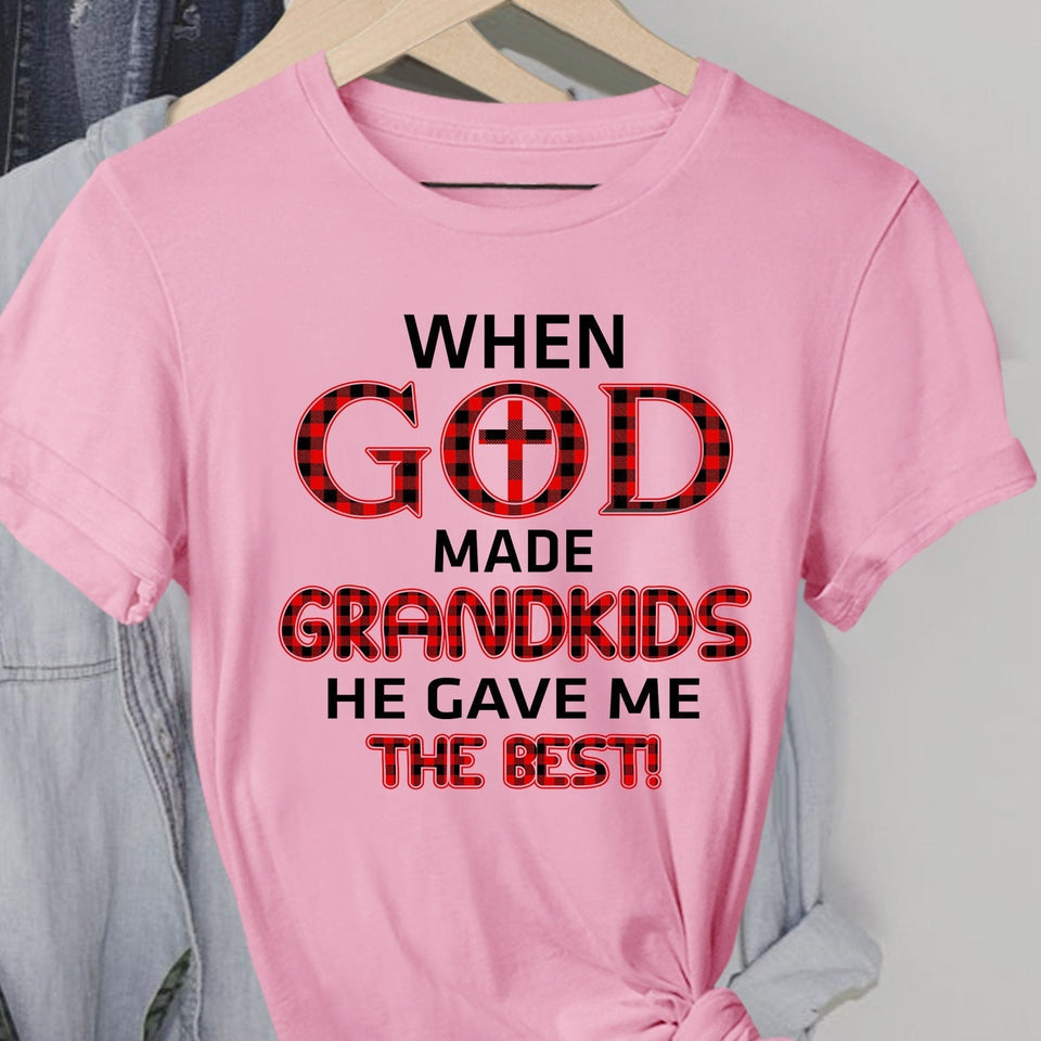 When god made grandkids he gave me the best - Jesus Apparel