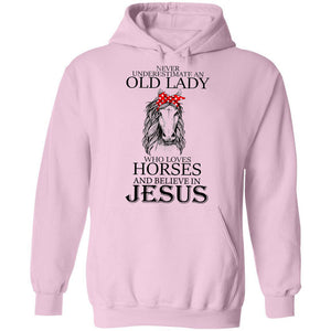 Never underestimate an old woman who loves horses and believes in Jesus Apparel