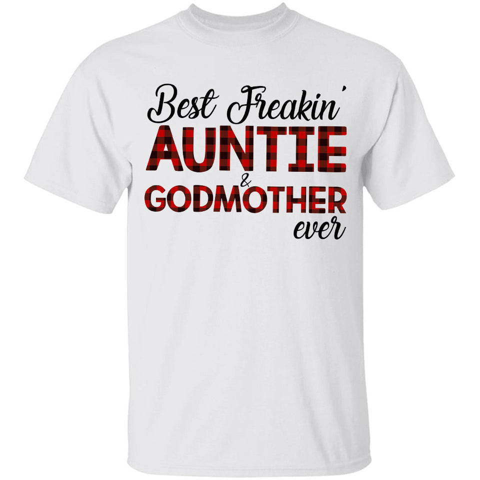 Best freakin' auntie and Godmother ever Jesus Apparel