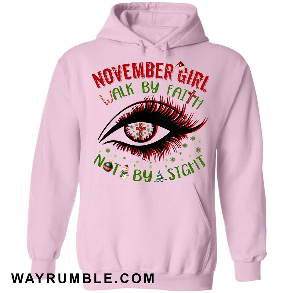 November girl - Walk by faith, not by sight Jesus Apparel