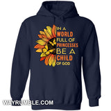 In a world full of princesses, be a child of God Apparel