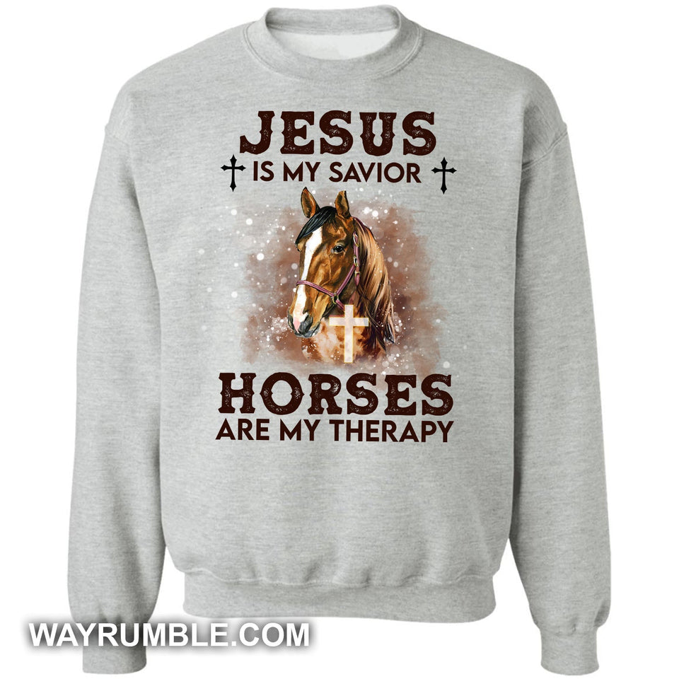 Jesus is my savior, horses are my therapy Jesus Apparel