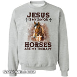 Jesus is my savior, horses are my therapy Jesus Apparel