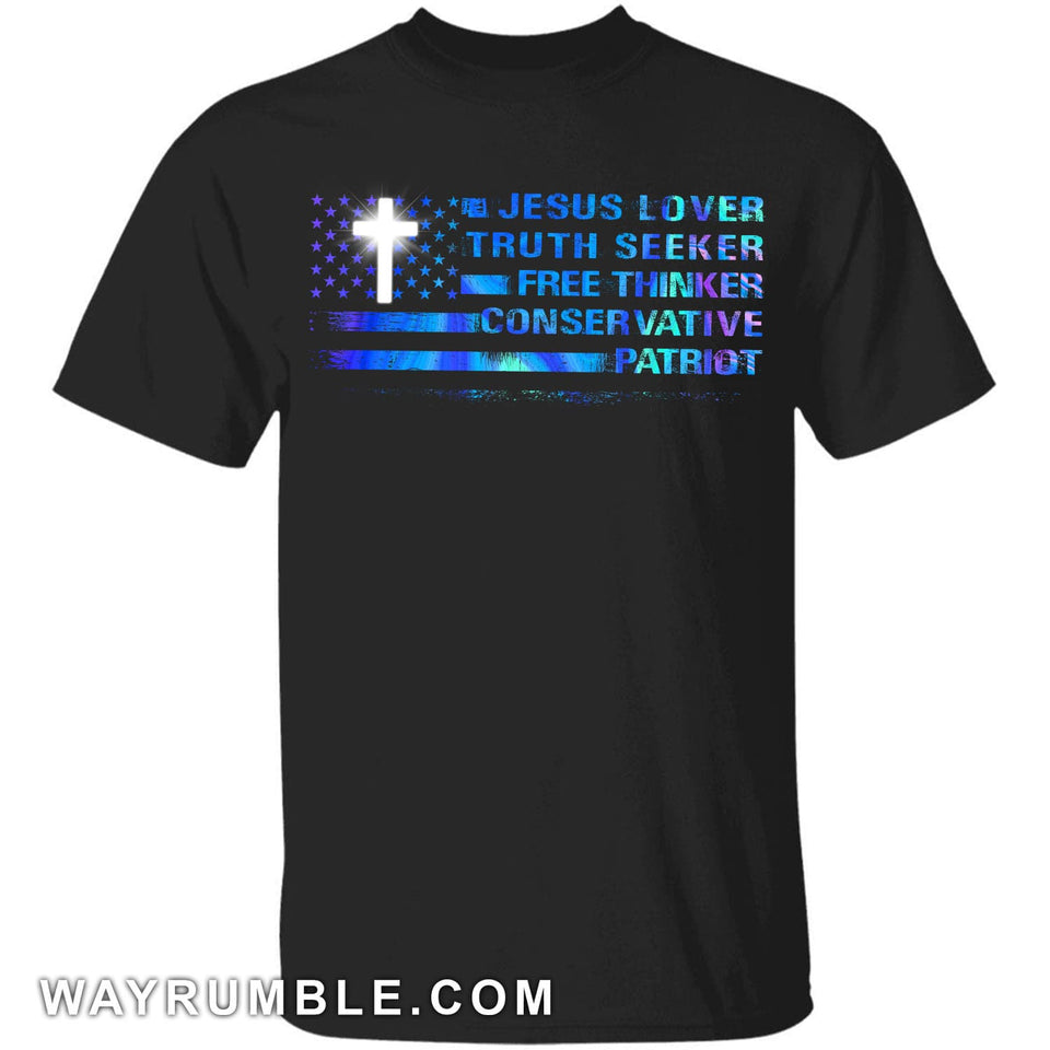 Amazing cross - Jesus lover, truth seeker, free thinker, conservative patriot Jesus Apparel