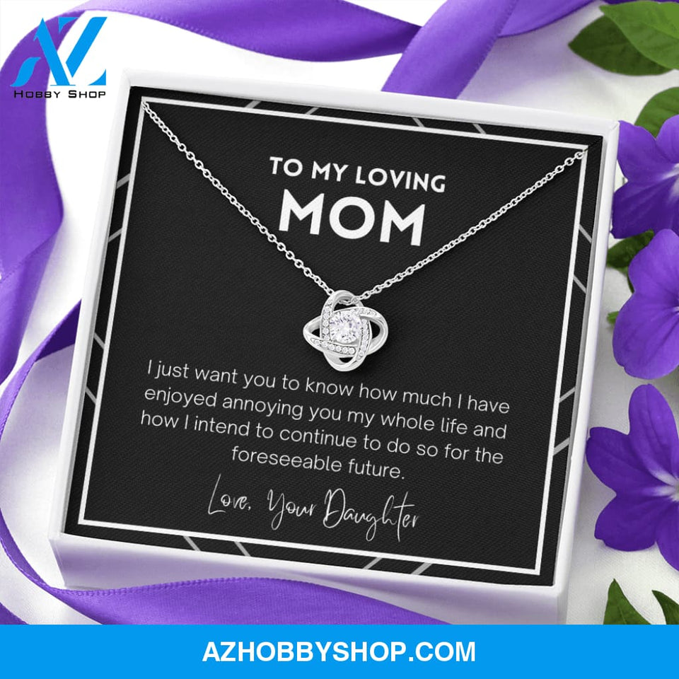 Mom - Enjoyed Annoying You - Silver Necklace From Daughter