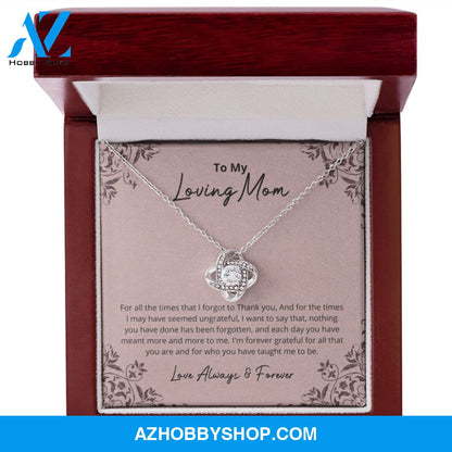 Mom - I Am Forever Grateful - Love Knot Silver Necklace