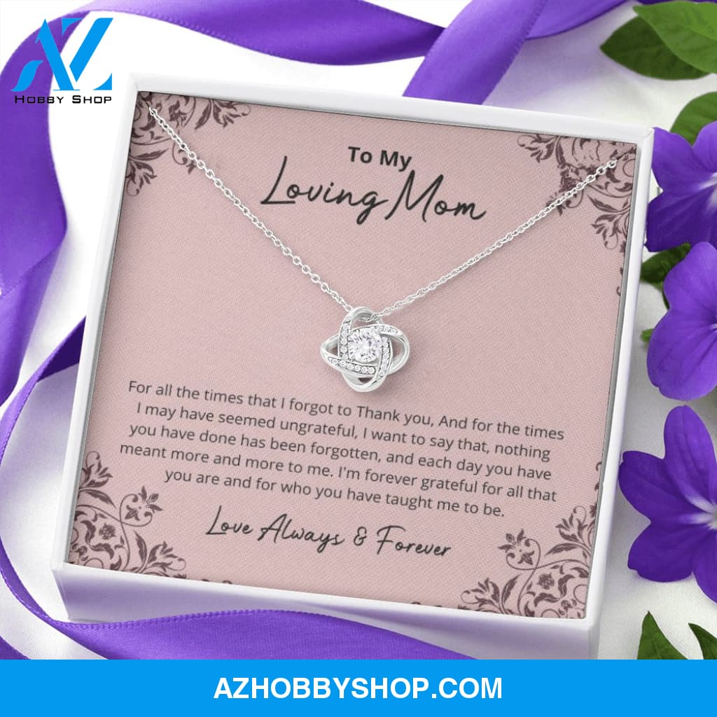 Mom - I Am Forever Grateful - Love Knot Silver Necklace