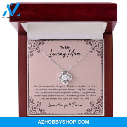 Mom - I Am Forever Grateful - Love Knot Silver Necklace