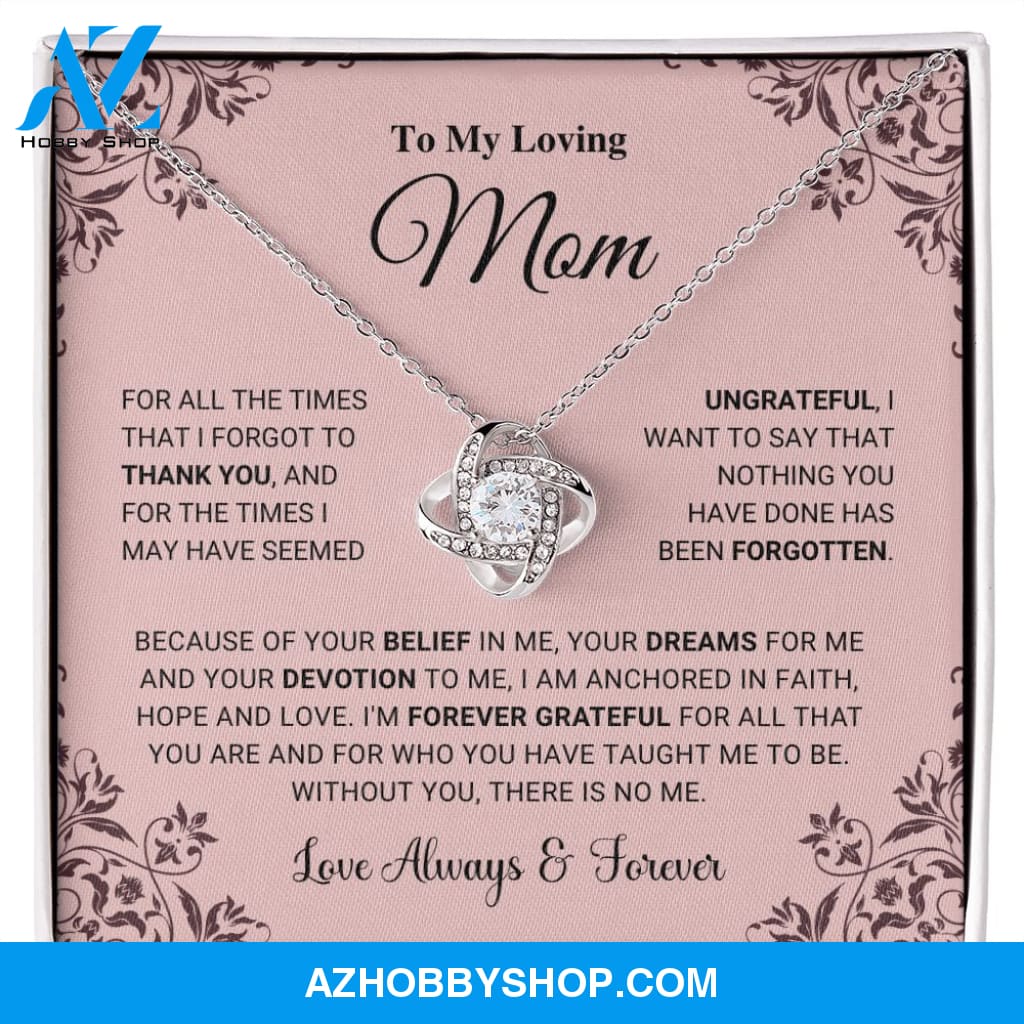 Mom - I Am Forever Grateful - Love Knot Silver Necklace