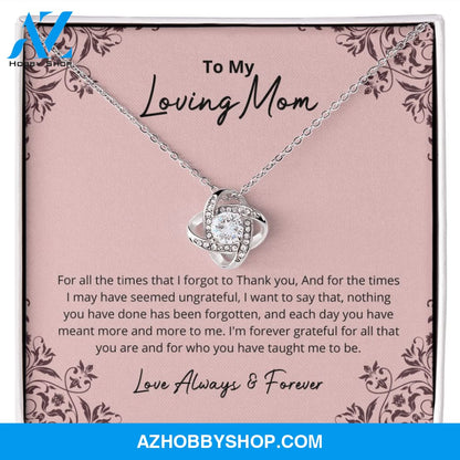 Mom - I Am Forever Grateful - Love Knot Silver Necklace