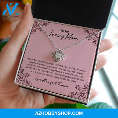 Mom - I Am Forever Grateful - Love Knot Silver Necklace