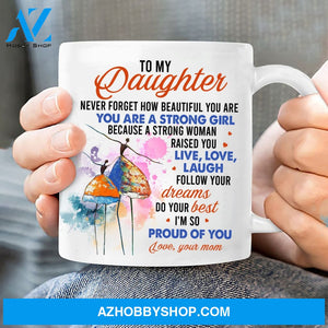 Mom to daughter, Ballerina painting, I'm so proud of you - Family White Mug