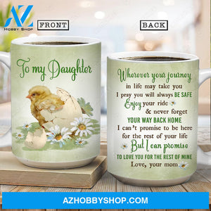 Mom to daughter, Chick hatching, Daisy flowers, Wherever your journey in life may take you - Family AOP Mug
