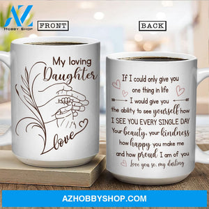Mom to daughter, Hand in hand, Love symbol, I see you every single day - Family White Mug