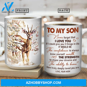 Mom to son, Deer drawing, Spring forest, Never forget that I love you - Family White Mug
