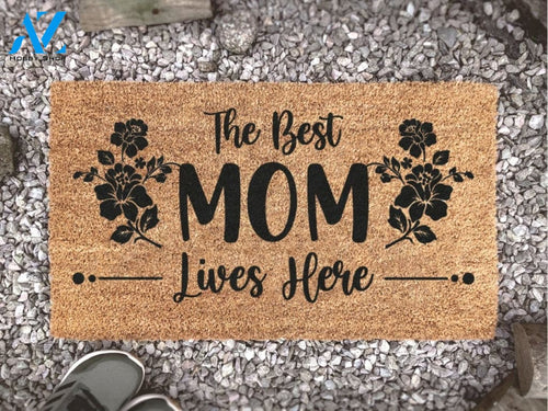 Mother's Day Doormat - Best Mom - Mother's Day Gift - Gift For Her - The Best Mom Lives Here - Family Rug - Love -