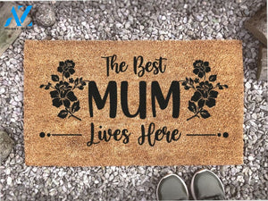 Mother's Day Doormat - Best Mum - Mother's Day Gift - Gift For Her - The Best Mum Lives Here - Family Rug - Love -