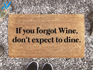 Mother's Day Doormat - If You Forgot Wine Don't Expect To Dine - Mother's Day Gift - Gift For Her - Funny Door Mat -
