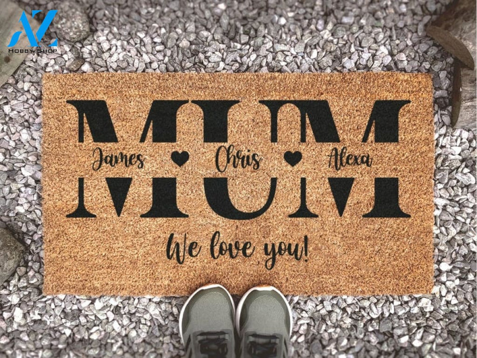 Mother's Day Doormat - We Love You - Best Mom - Mother's Day Gift - Gift For Her - The Best Mom Lives Here - Family Rug