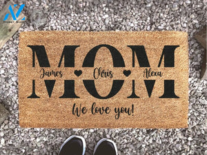 Mother's Day Doormat - We Love You - Best Mom - Mother's Day Gift - Gift For Her - The Best Mom Lives Here - Family Rug
