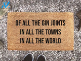 Of All The Gin Joints In All the Towns In All The World - Casablanca Film Rick Quote - Welcome Mat - Coconut Coir