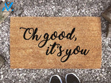 Oh Good It's You - Welcome Custom Coir Doormat - New Home Gift - Welcome Mat - Home Decor