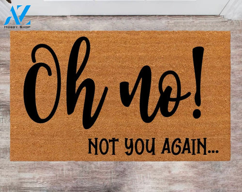 Ohh No! Not You Again Monogram Rug Closing Gift Funny House Warming Gift Wedding Gift New Home Decoration