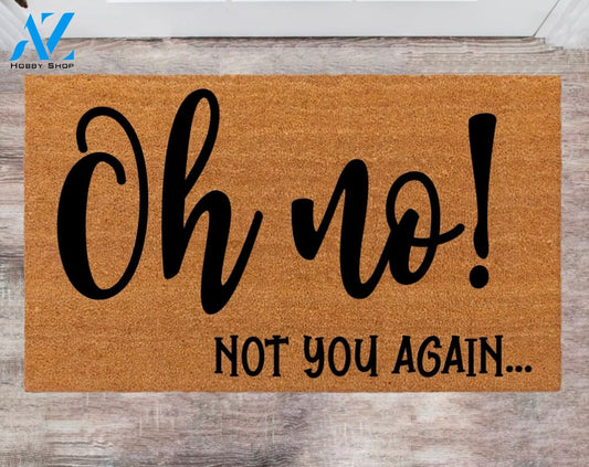 Ohh No! Not You Again Monogram Rug Closing Gift Funny House Warming Gift Wedding Gift New Home Decoration