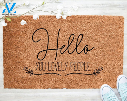 Out Doormat- Hello You Lovely People Mat Welcome Doormat Porch Decor Fall Porch Decor Coir Doormat
