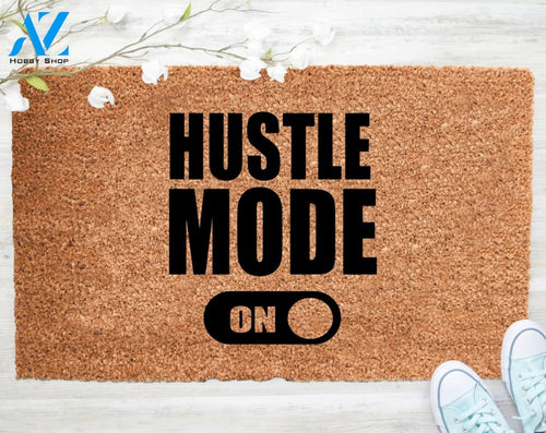 Out Doormat- Hustle Mode On Doormat Welcome Doormat Porch Decor Fall Porch Decor Coir Doormat