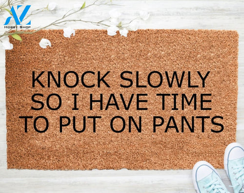 Out Doormat- Knock Slowly So I Have Time Mat Welcome Doormat Porch Decor Fall Porch Decor Coir Doormat