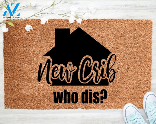 Out Doormat- New Crib Who Dis Doormat Welcome Doormat Porch Decor Fall Porch Decor Coir Doormat