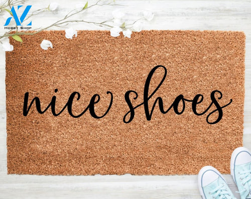 Out Doormat- Nice Shoes Doormat Welcome Doormat Rug Porch Decor Fall Porch Decor Coir Doormat