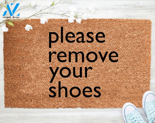 Out Doormat- Please Remove Your Shoes Doormat Welcome Doormat Porch Decor Fall Porch Decor Coir Doormat