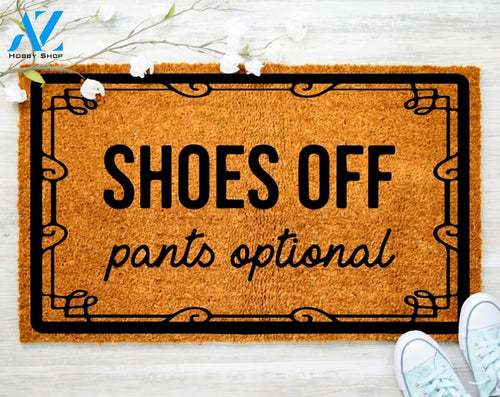 Out Doormat- Shoes Off Pants Optional Doormat Welcome Doormat Porch Decor Fall Porch Decor Coir Doormat