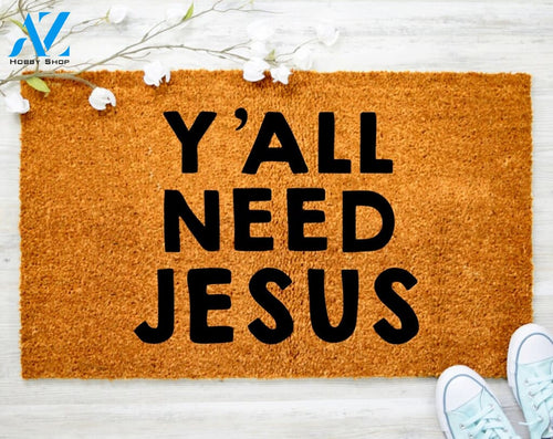 Out Doormat- Y'all Need Jesus Doormat Welcome Doormat Porch Decor Fall Porch Decor Coir Doormat